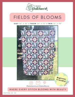 Fields of Blooms Quilt Pattern